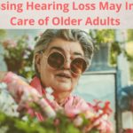 Addressing Hearing Loss May Improve Care of Older Adults