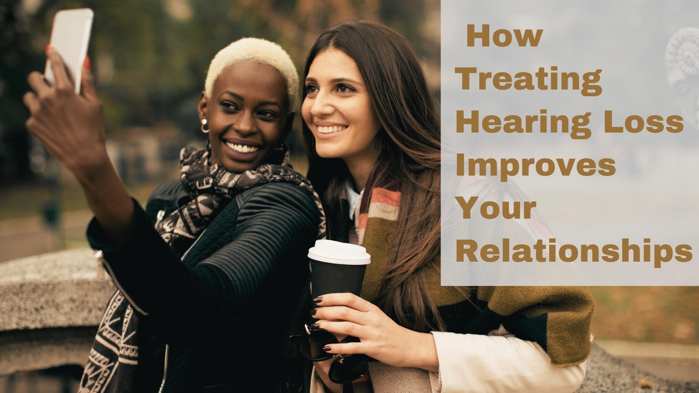 Featured image for “How Treating Hearing Loss Improves Your Relationships”